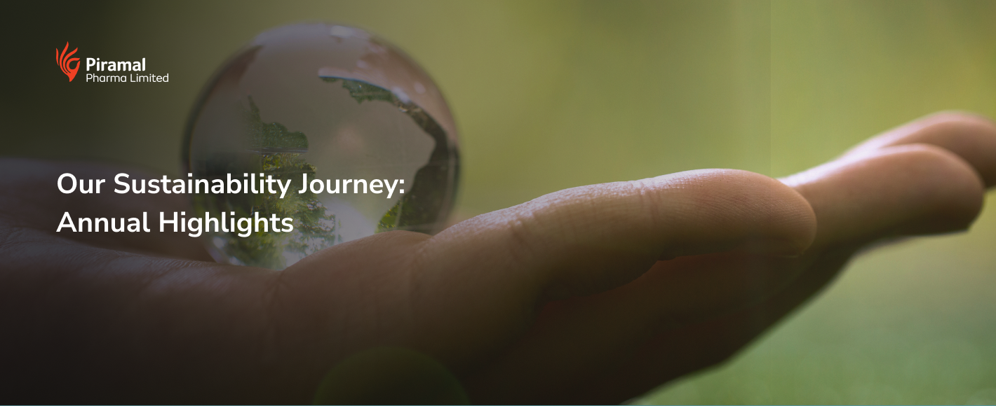 Inside the Piramal Pharma Sustainability Report: Our Progress Toward Responsible Growth