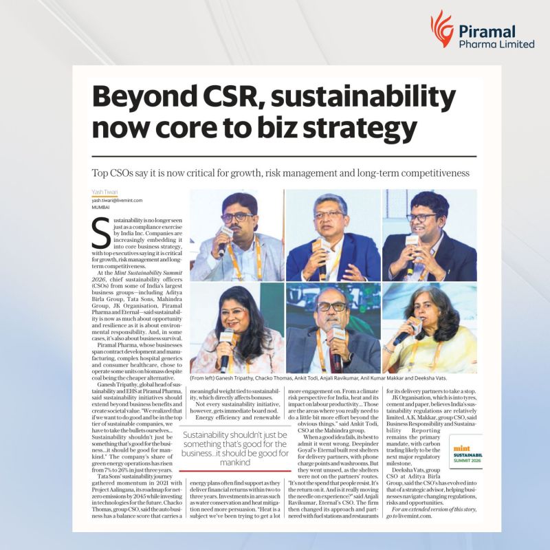 Ganesh Tripathy, Global Head, Sustainability & EHS, Piramal Pharma, has been featured in Mint's story on how sustainability is evolving from a compliance agenda to a core business strategy.